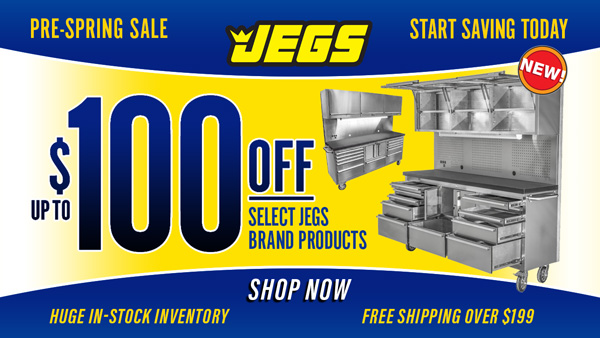 Pre-Spring Sale - JEGS Up to $100 off Select JEGS Brand Products