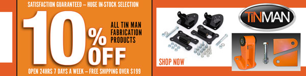Save 10% off all Tin Man Fabrication Products