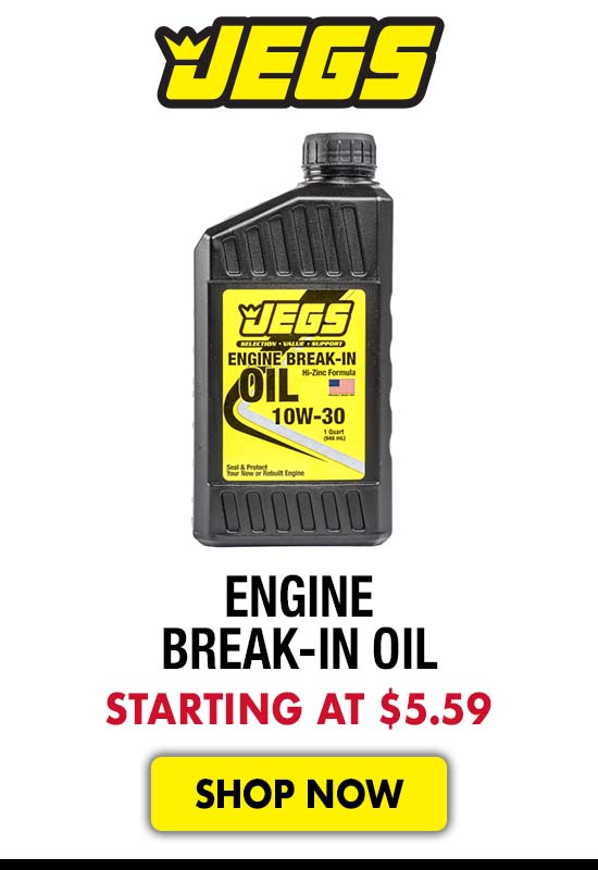 JEGS Engine Break-In Oil - Starting at $5.59