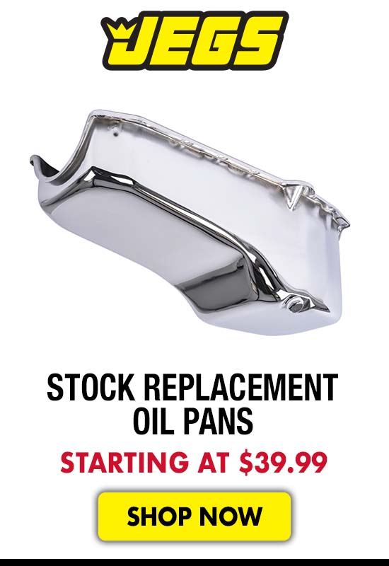 JEGS Stock Replacement Oil Pans - Starting at $39.99