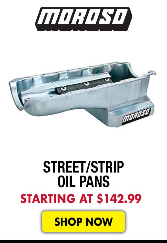 Moroso Street/Strip Oil Pans - Starting at $142.99