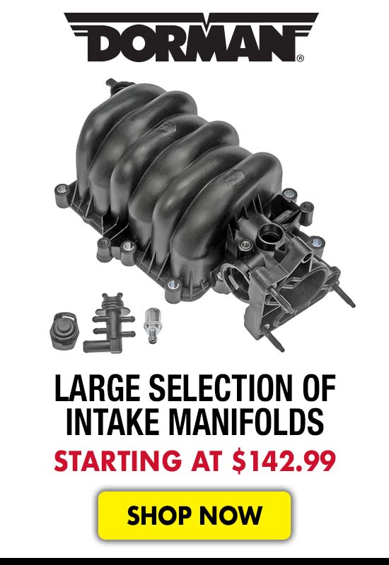 Dorman Large Selection of Intake Manifolds - Starting at $142.99