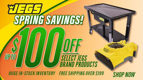 Spring Savings - JEGS Up to $100 off Select JEGS Brand Products