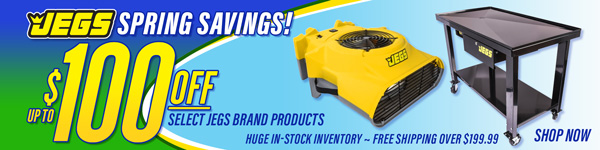 Spring Savings - JEGS Up to $100 off Select JEGS Brand Products