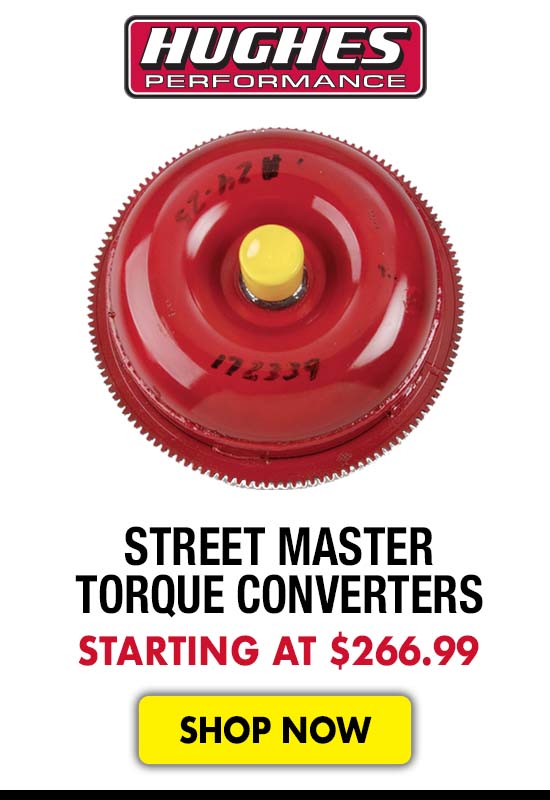 Hughes Performance Street Master Torque Converters - Starting at $266.99