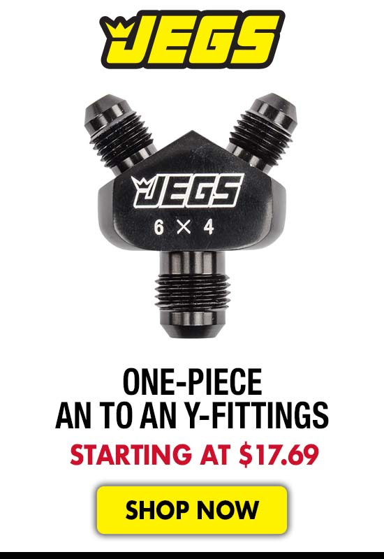 JEGS One-Piece AN to AN Y-Fittings - Starting at $17.69