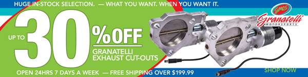 Save up to $30 on Granatelli Exhaust Cut-outs