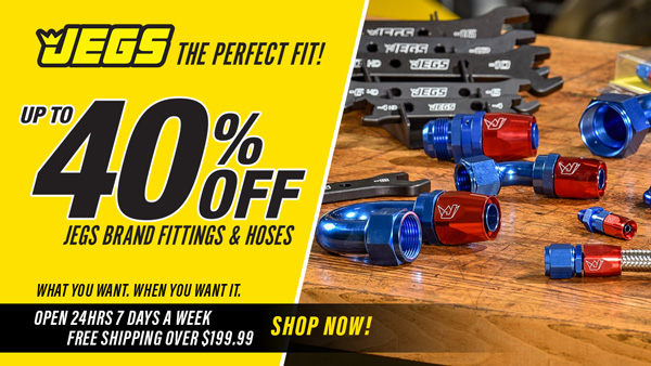 Up To 40% Off JEGS Brand Fittings and Hoses