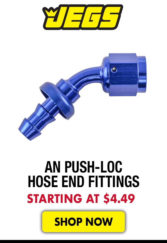 JEGS AN Push-Loc Hose End Fittings - Starting at $4.49
