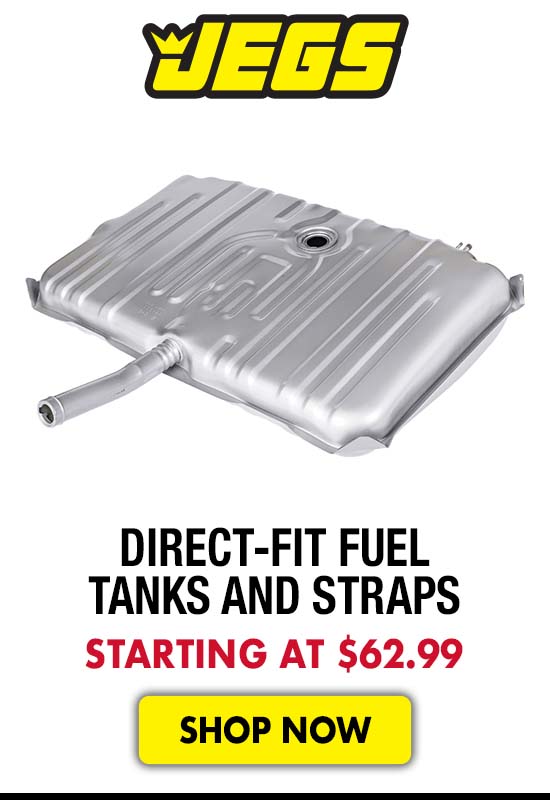 JEGS Direct-Fit Fuel Tanks and Straps - Starting at $62.99