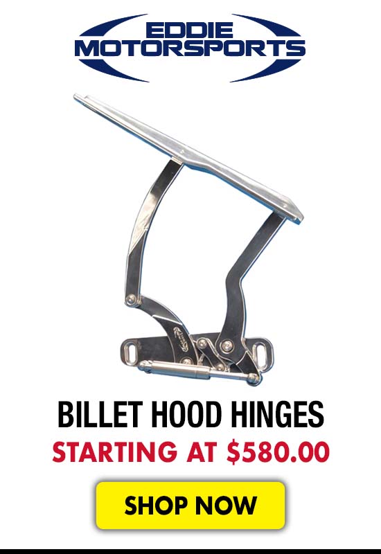 Eddie Motorsports Billet Hood Hinges - Starting at $580.00