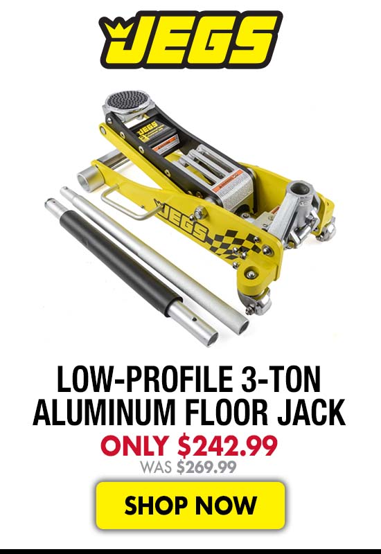 JEGS Low-Profile 3-Ton Aluminum Floor Jack - Now $242.99 Was $269.99
