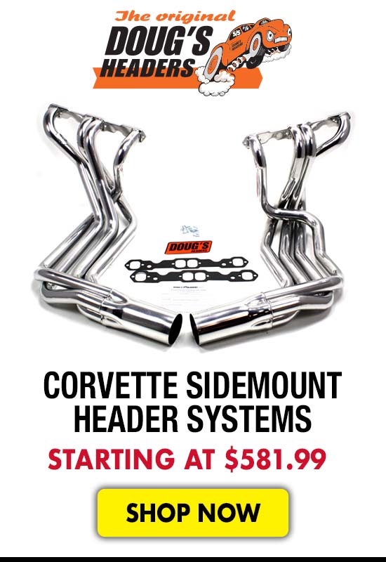 Doug's Corvette Sidemount Header Systems - Starting at $581.99