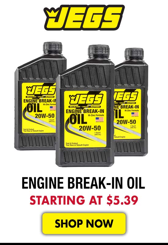 JEGS Engine Break-In Oil - Starting at $5.39