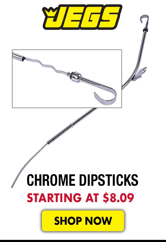JEGS Chrome Dipsticks - Starting at $8.09