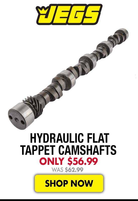 JEGS Hydraulic Flat Tappet Camshafts - Now $56.99 Was $62.99