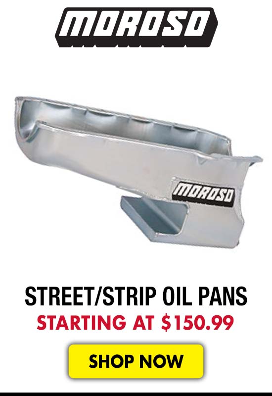 Moroso Street/Strip Oil Pans - Starting at $150.99