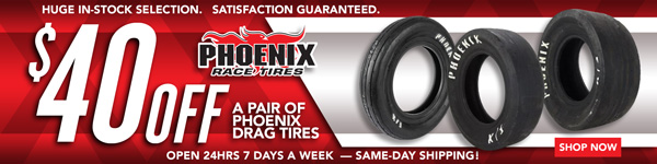 Save $40 on a pair of Phoenix Drag Tires