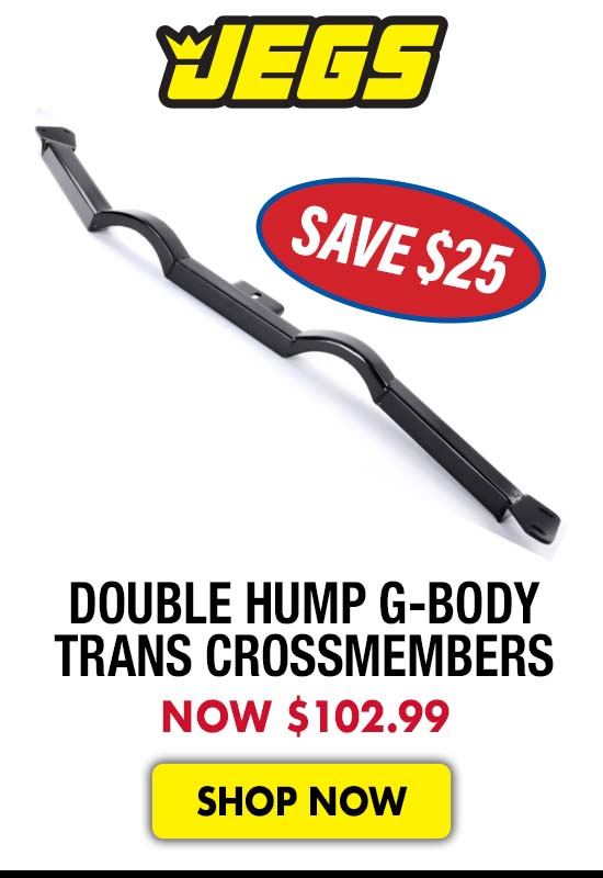 JEGS Double Hump G-Body Transmission Crossmembers - Now $51.99