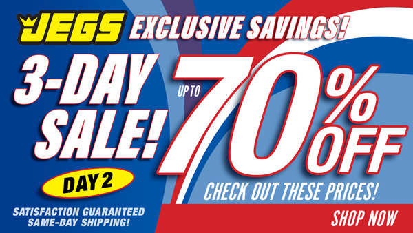JEGS 3-Day Sale - Day 2 Begins!, Save up to 70% Off