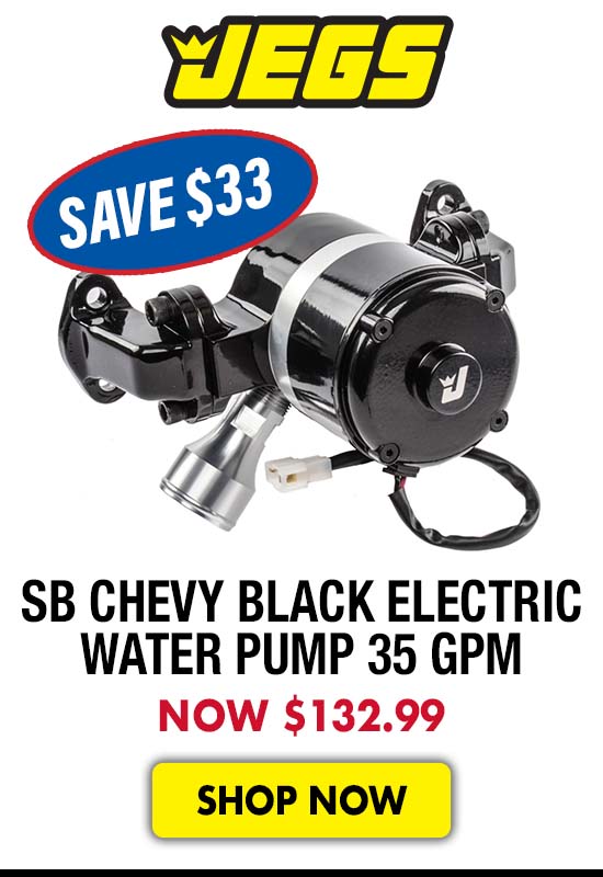 JEGS SB Chevy Black Electric Water Pump 35 GPM - Now $132.99