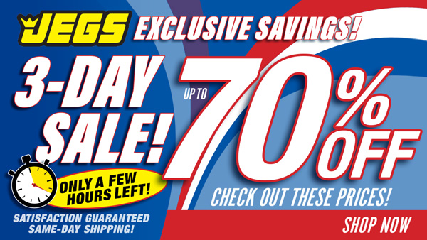 JEGS 3-Day Sale - Last Day!, Save up to 70% Off