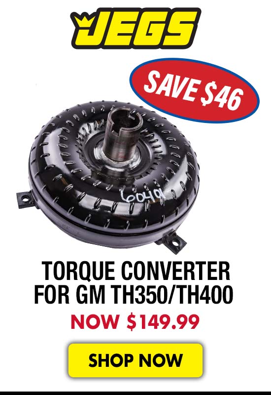 JEGS Torque Converter for GM TH350/TH400 - Now $149.99
