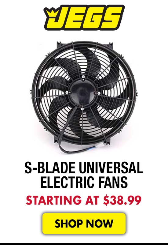 JEGS S-Blade Universal Electric Fans - Starting at $38.99