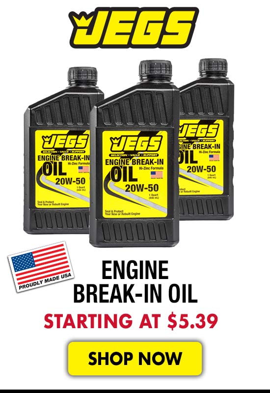 JEGS Engine Break-In Oil - Starting at $5.39