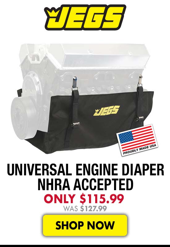 JEGS Universal Engine Diaper NHRA Accepted - Now $115.99 Was $127.99