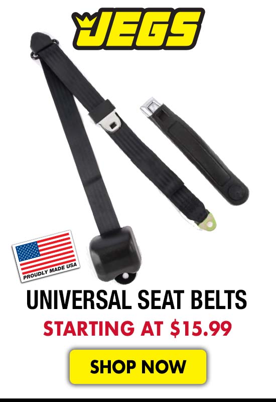 JEGS Universal Seat Belts - Starting at $15.99