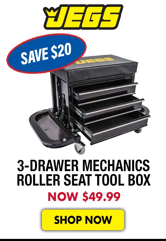 JEGS 3-Drawer Mechanics Roller Seat Tool Box - Now $49.99 SAVE $22