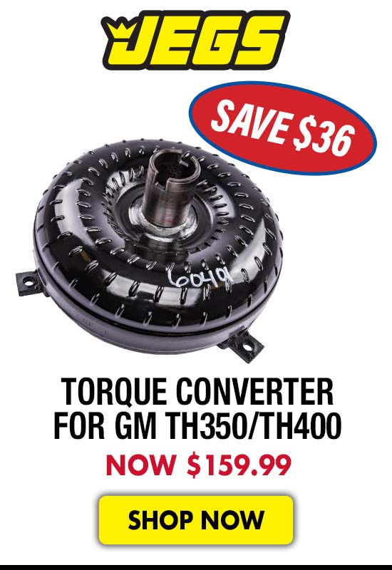 JEGS Torque Converter for GM TH350/TH400 - Now $159.99 SAVE $36