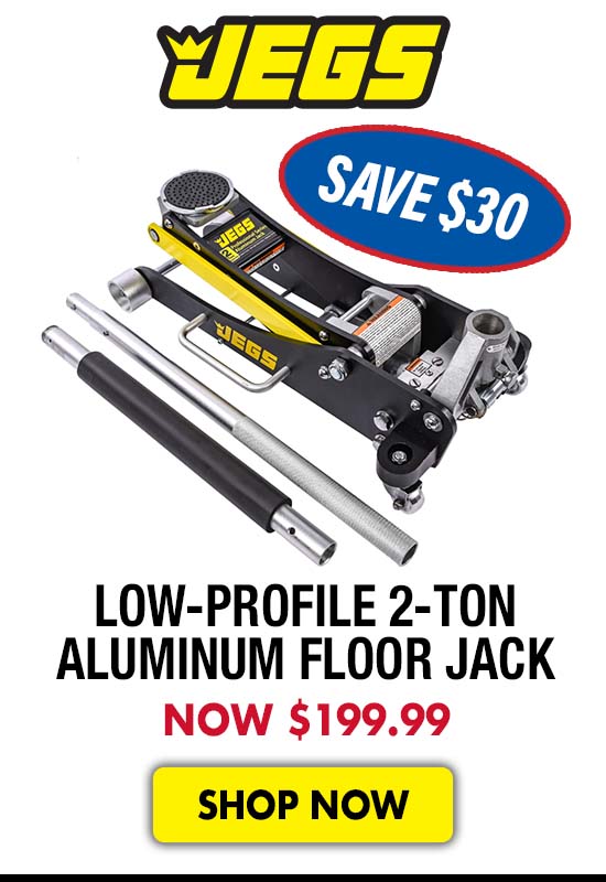 JEGS Low-Profile 2-Ton Aluminum Floor Jack - Now $199.99 SAVE $30