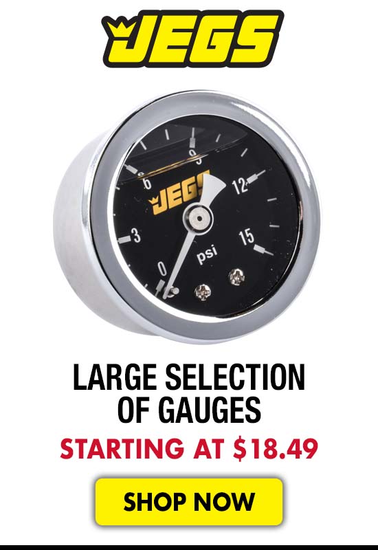 JEGS Large Selection of Gauges - Starting at $18.49