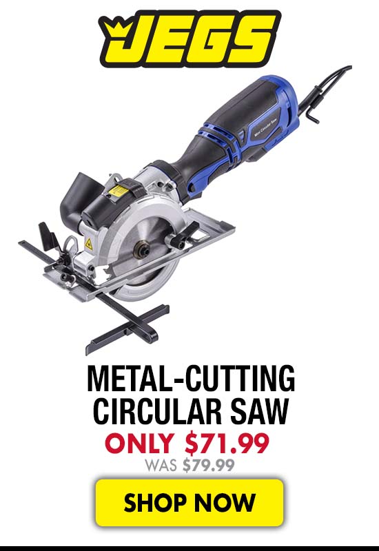 JEGS Metal-Cutting Circular Saw - Now $71.99 Was $79.99