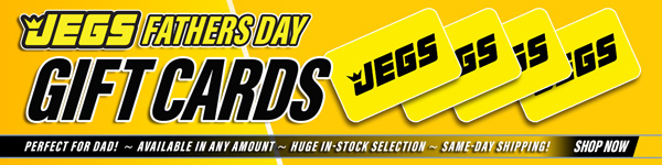 JEGS Gift Cards - Perfect for Fathers Day