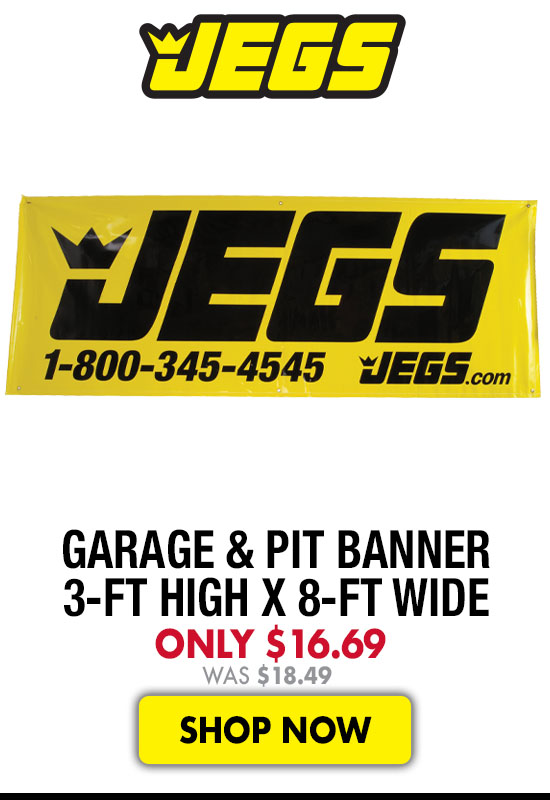 JEGS Garage and Pit Banner 3-ft high x 8-ft wide - Now $16.69 Was $18.49