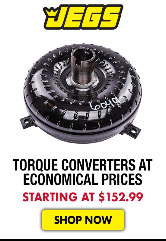JEGS Torque Converters at Economical Prices - Starting at $152.99