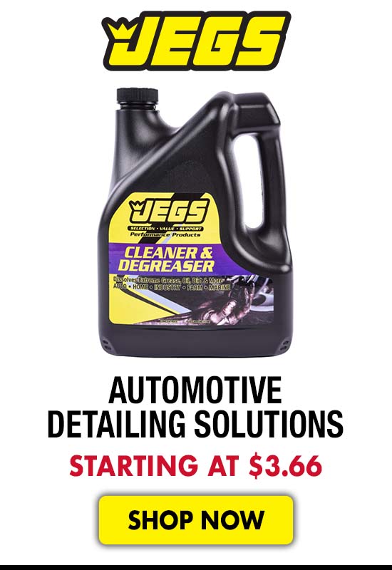 JEGS Automotive Detailing Solutions - Starting at $3.66