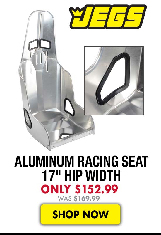 JEGS Aluminum Racing Seat 17" Hip Width - Now $152.99 Was $169.99