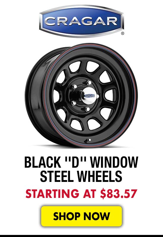 Cragar Black ''D'' Window Steel Wheels - Starting at $83.57