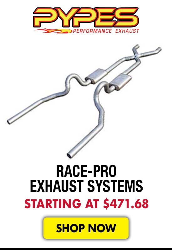 PYPES Race-Pro Exhaust Systems - Starting at $471.68