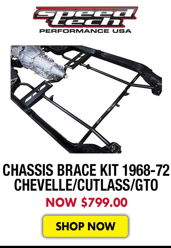 Speedtech Chassis Brace Kit 1968-72 Chevelle/Cutlass/GTO - Now $799.00