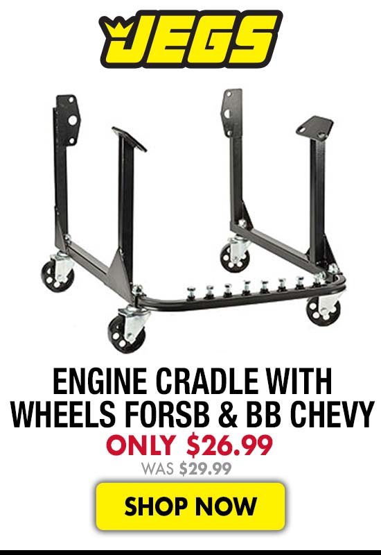 JEGS Engine Cradle with Wheels forSB & BB Chevy - Now $26.99 - Was $29.99