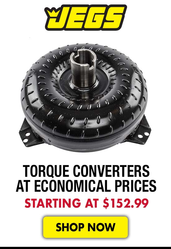 JEGS Quality Torque Converters at Economical Prices - Starting at $152.99