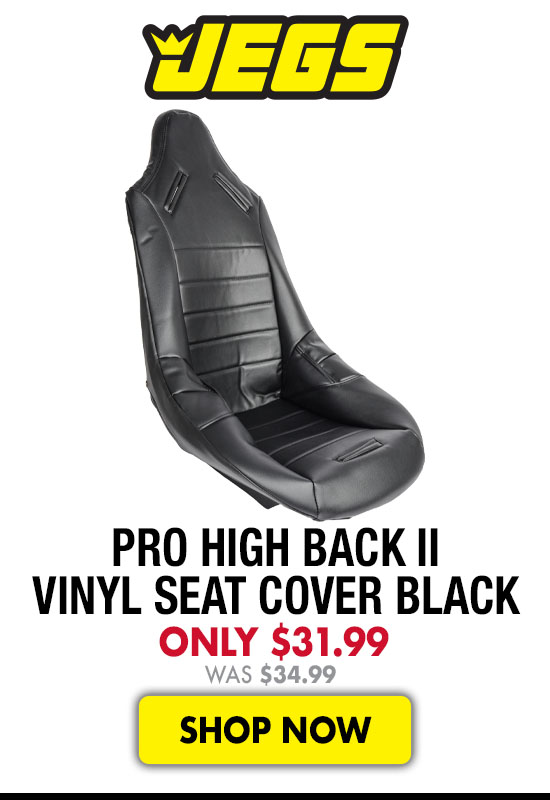 JEGS Pro High Back II Vinyl Seat Cover Black - Now $31.99 Was $34.99