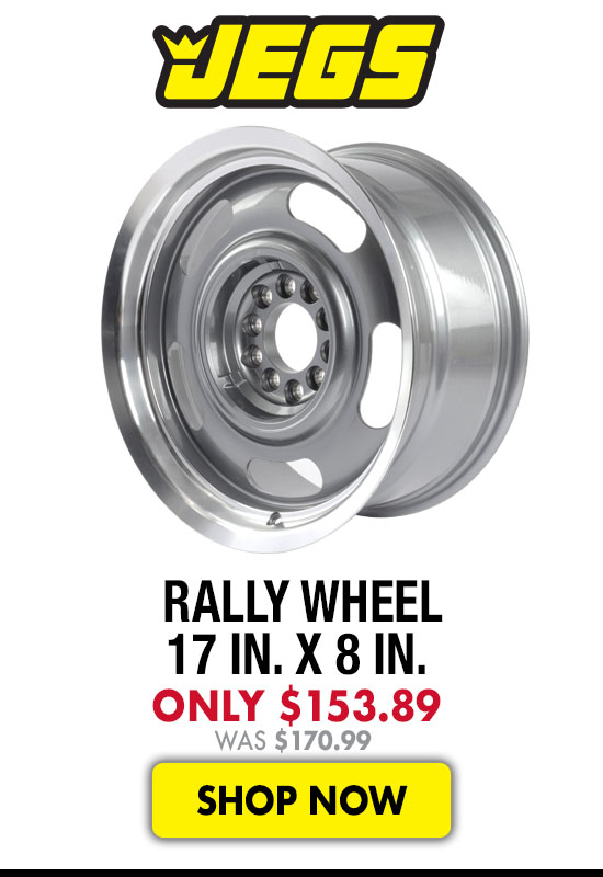 JEGS 17 in. x 8 in. Rally Wheel - Now $153.89 Was $170.99