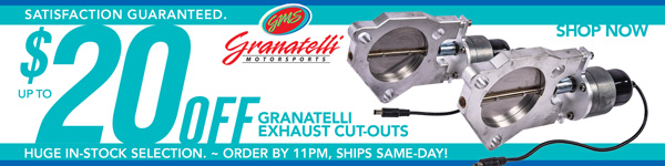 Save up to $20 on Granatelli Exhaust Cut-outs