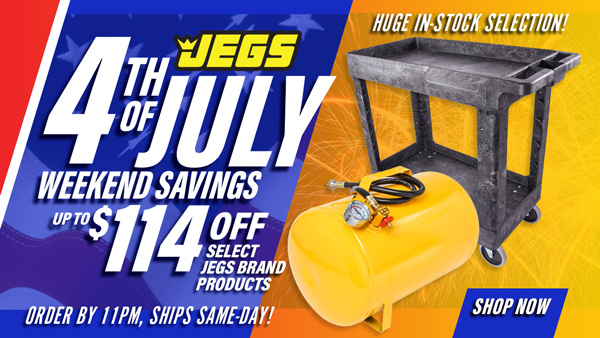 JEGS 4th of July Savings Up to $114 Off Select JEGS Brand Products